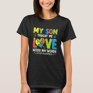 Autismus Bewusstsein Mein Sohn lehrte mir Liebe br T-Shirt