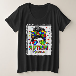 Autismus Bewusstsein Meme Life Messy Bun gebleicht Große Größe T-Shirt