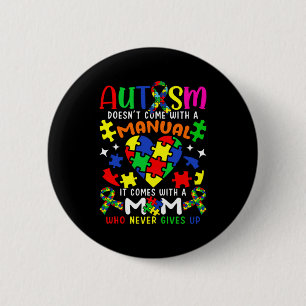 Autismus-Bewusstsein Mom Autismus Kommt Nicht Mit Button