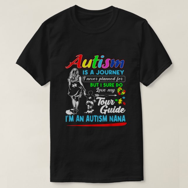 Autismus Bewusstsein Nana Autismus ist eine Reise T-Shirt (Design vorne)
