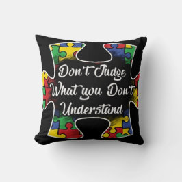 "Autismus-Bewusstsein" Nicht beurteilen Kissen