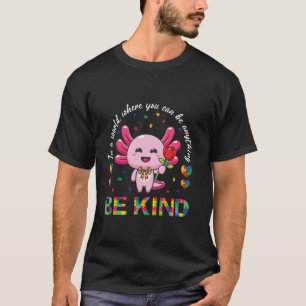Autismus-Bewusstsein NIEDLICH sei nett AXOLOTL Kok T-Shirt