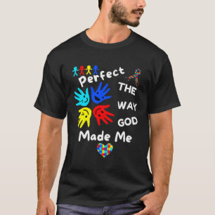 Autismus-Bewusstsein Perfekter Gott machte mich zu T-Shirt