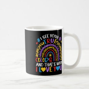 Autismus-Bewusstsein Regenbogen Ich sehe deine wah Kaffeetasse