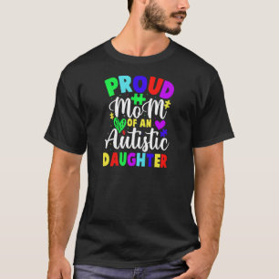 Autismus-Bewusstsein Stolz Mama Autistische Tochte T-Shirt