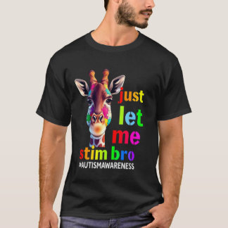 Autismus-Bewusstsein Süße Giraffe Tier Lass Mich E T-Shirt
