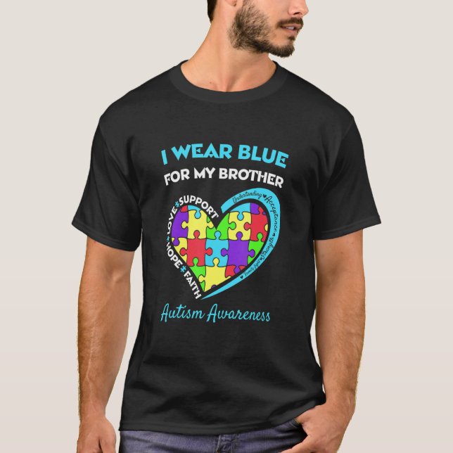 Autismus Bewusstsein trage ich Blau für meine Brud T-Shirt (Vorderseite)