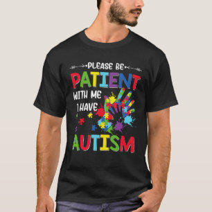 Autismus-Bewusstseinsmonat Bitte Haben Sie Geduld T-Shirt