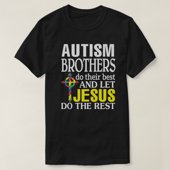 Autismus Brüder tun ihre Bes LeJesus tun die Res T-Shirt (Design vorne)