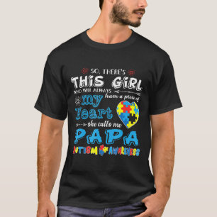 Autismus-Da Ist Dieses Mädchen Das Mich Papa Autis T-Shirt