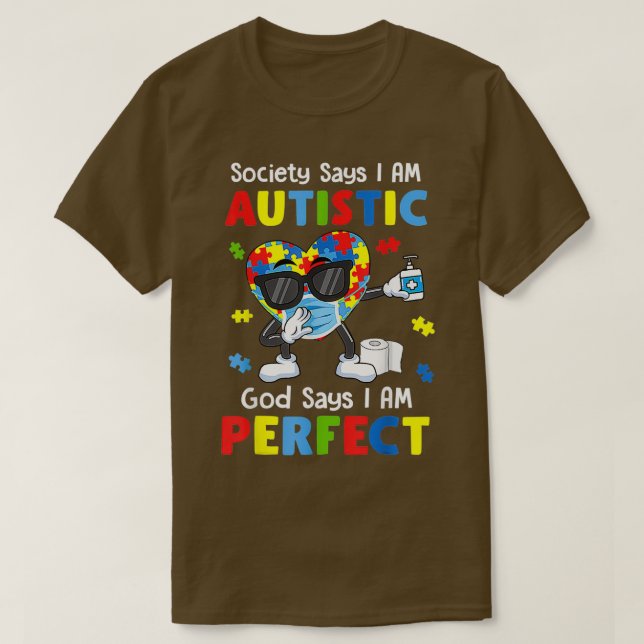 Autismus Dabbing Gesellschaft sagen, ich sei Autis T-Shirt (Design vorne)