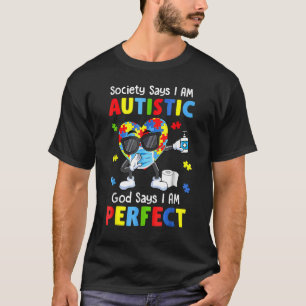 Autismus Dabbing Gesellschaft sagt, ich bin perfek T-Shirt