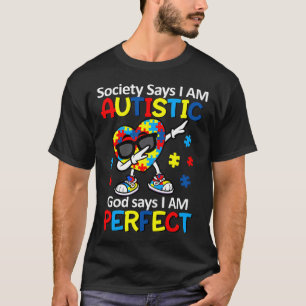 Autismus Dabbing Gesellschaft sagt, ich sei Autist T-Shirt