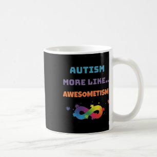Autismus eher wie Awesometismus Bunt Kaffeetasse