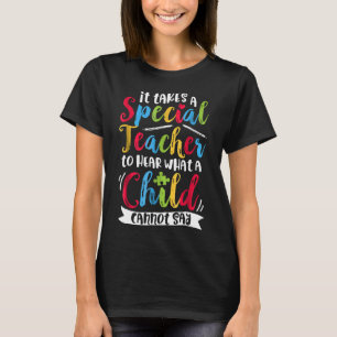 Autismus - Es braucht einen besonderen Lehrer, um T-Shirt