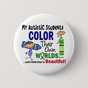 Autismus FARBE IHRE EIGENEN WELTstudenten Button