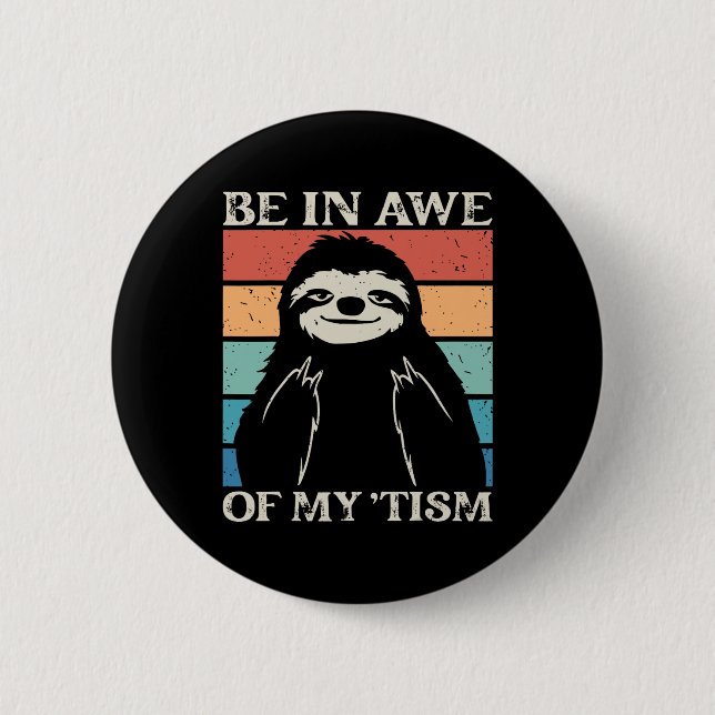 Autismus Funny in Awe meiner Taufe Meme Autistic W Button (Vorderseite)