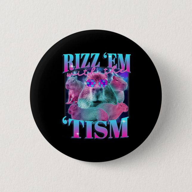 Autismus Funny Rizz Em mit dem Tismus Capybyra Mem Button (Vorderseite)
