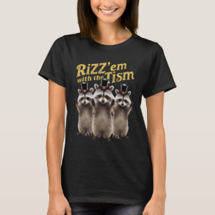 Autismus Funny Rizz Em mit dem Tismus Meme Autisti T-Shirt