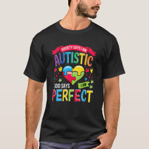 Autismus-Gesellschaft sagt, ich bin autistisch Got T-Shirt
