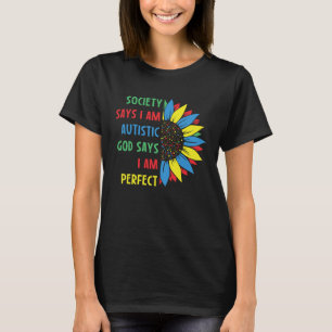 Autismus-Gesellschaft sagt ich bin AUTISTISCH Gott T-Shirt