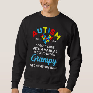 Autismus Grampie, die nie das Bewusstsein für Auti Sweatshirt