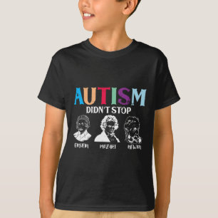 Autismus hat berühmte Menschen nicht vom Autismus- T-Shirt