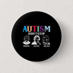 Autismus hinderte berühmte Menschen nicht Autismus Button