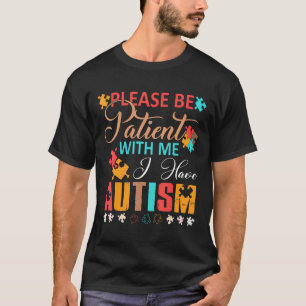 Autismus - Ich benehme mich nicht schlecht, ich ha T-Shirt