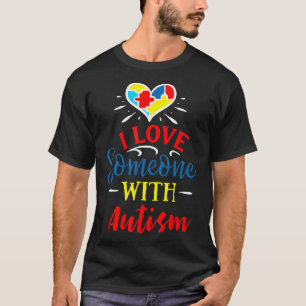 Autismus - Ich liebe jemanden mit Autismus Autism T-Shirt
