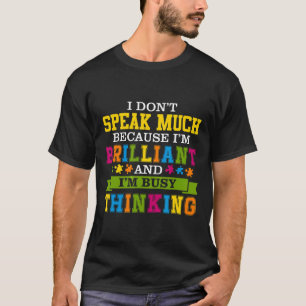 Autismus - Ich spreche nicht viel, weil ich brilla T-Shirt