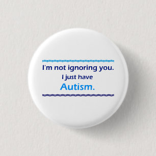 Autismus ignoriert dich button