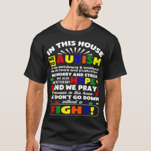 Autismus in diesem Haus geben wir nicht auf ohne e T-Shirt