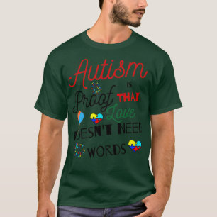 Autismus ist ein Beweis dafür, dass Liebe keine Wo T-Shirt