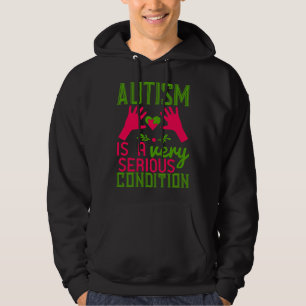 Autismus ist ein sehr schwerer Zustand 01 Hoodie