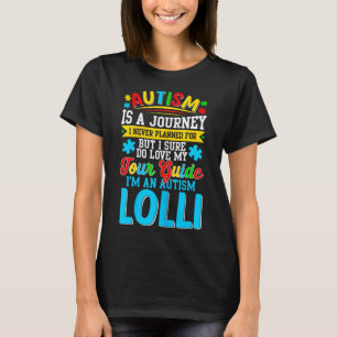 Autismus ist eine Reise, die ich noch nie geplant  T-Shirt