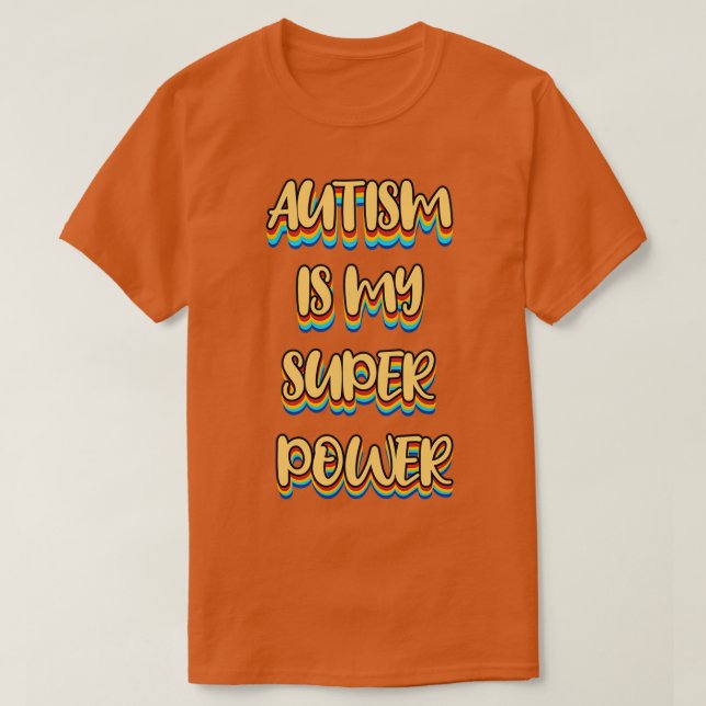 Autismus ist mein Super-Power 4 T-Shirt (Design vorne)