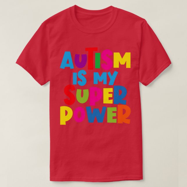Autismus ist mein Super-Power 6 T-Shirt (Design vorne)