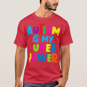 Autismus ist mein Super-Power 6 T-Shirt