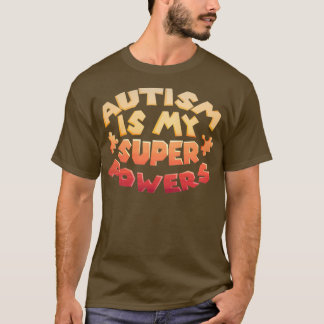 Autismus ist mein Super-Power ADHS Bewusstseinsstö T-Shirt