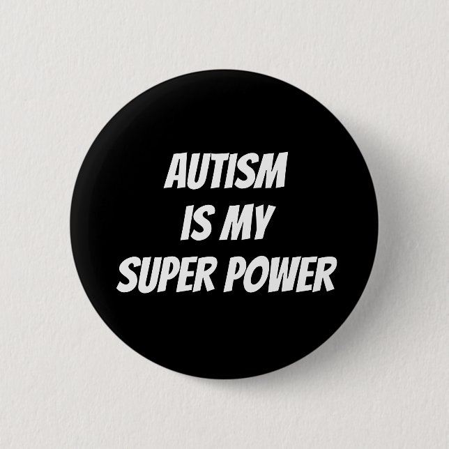 Autismus ist mein Super Power Button Button Abzeic (Vorderseite)