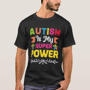 Autismus ist mein Super-Power T-Shirt