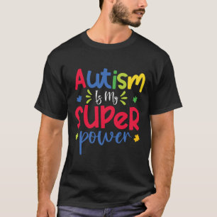 Autismus ist mein Supermacht Funny Autismus Awaren T-Shirt