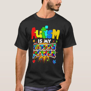 Autismus ist meine Superkraft Autismus-Bewusstsein T-Shirt