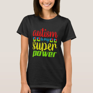Autismus ist meine Superkraft Autismus-Bewusstsein T-Shirt