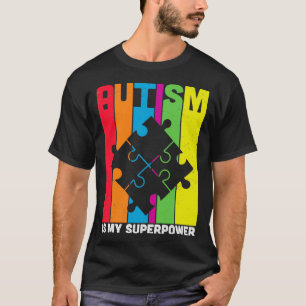 Autismus ist meine Supermacht 7 T-Shirt