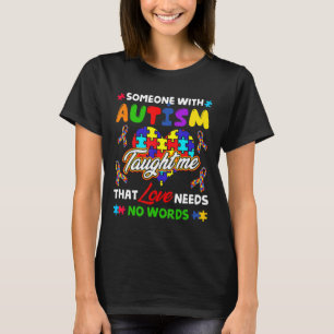 Autismus - jemand mit Autismus lehrte mir, dass Li T-Shirt