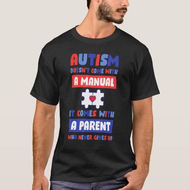 Autismus Kommt Nicht Mit Einer Anleitung T-Shirt (Vorderseite)