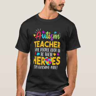 Autismus-Lehrer Menschen Suchen Ihre Helden Erzieh T-Shirt