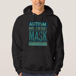 Autismus macht es mir schwer, eine Maske zu tragen Hoodie